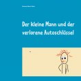 eBook: Der kleine Mann und der verlorene Autoschlüssel