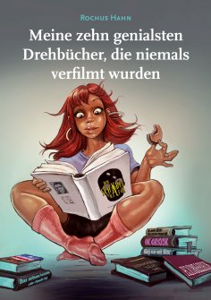 ebook: Meine 10 genialsten Drehbücher, die niemals verfilmt wurden