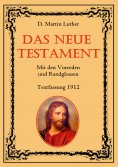 eBook: Das Neue Testament. Mit den Vorreden und Randglossen. Textfassung 1912.