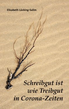 eBook: Schreibgut ist Treibgut in Corona-Zeiten 2020
