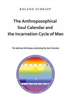 ebook: The Anthroposophical Soul Calendar and the Incarnation Cycle of Man