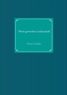 ebook: Worte gewordene Leidenschaft