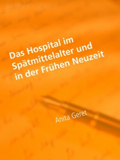 eBook: Das Hospital im Spätmittelalter und in der Frühen Neuzeit
