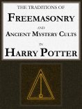 eBook: The Traditions of Freemasonry and Ancient Mystery Cults in "Harry Potter"