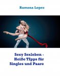 eBook: Sexy Sexleben - Heiße TIpps für Singles und Paare