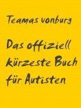ebook: Das offiziell kürzeste Buch für Autisten