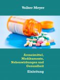 eBook: Arzneimittel, Medikamente, Nebenwirkungen und Gesundheit