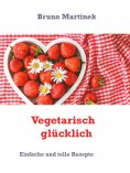 eBook: Vegetarisch glücklich