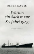 ebook: Warum ein Sachse zur Seefahrt ging
