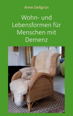 eBook: Wohn- und Lebensformen für Menschen mit Demenz