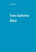 eBook: Trans Gedichte Alexa