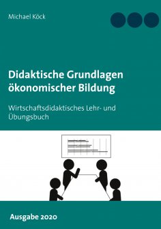 eBook: Didaktische Grundlagen ökonomischer Bildung