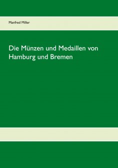 eBook: Die Münzen und Medaillen von Hamburg und Bremen