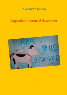 ebook: Cupcake`s neue Schwester