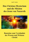 ebook: Das Christus-Mysterium und die Mission des Jesus von Nazareth