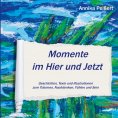 ebook: Momente im Hier und Jetzt
