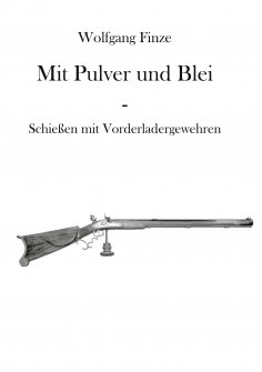 eBook: Mit Pulver und Blei