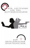 eBook: Von der Waffensachkunde zum erfolgreichen Sportschützen