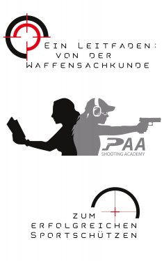eBook: Von der Waffensachkunde zum erfolgreichen Sportschützen