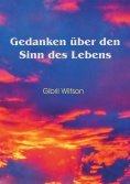ebook: Gedanken über den Sinn des Lebens