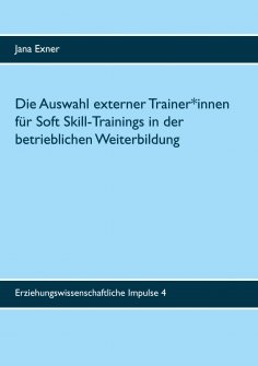 eBook: Die Auswahl externer Trainer*innen für Soft Skill-Trainings in der betrieblichen Weiterbildung