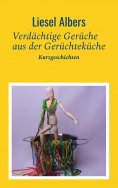 eBook: Verdächtige Gerüche aus der Gerüchteküche