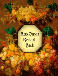 ebook: Aus Omas Rezeptbuch - Köstliche Marmeladen und Gelees ohne Gelierzucker