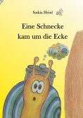 eBook: Eine Schnecke kam um die Ecke