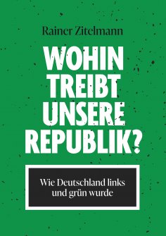 ebook: Wohin treibt unsere Republik?