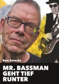 eBook: Mr. Bassman geht tief runter
