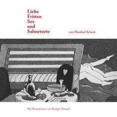 eBook: Liebe, Fritten, Sex und Sahnetorte