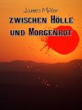 eBook: Zwischen Hölle und Morgenrot