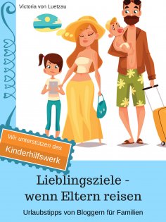 ebook: Lieblingsziele - wenn Eltern reisen 2018