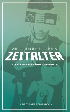ebook: Wir leben im perfekten Zeitalter