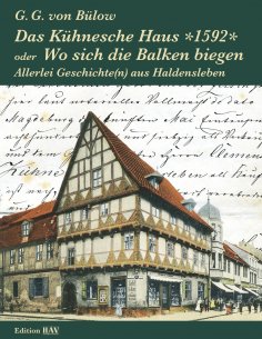 eBook: Das Kühnesche Haus *1592* oder Wo sich die Balken biegen