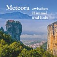 eBook: Meteora - zwischen Himmel und Erde
