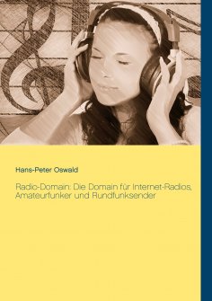 ebook: Radio-Domain: Die Domain für Internet-Radios, Amateurfunker und Rundfunksender