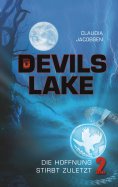 ebook: Devils Lake - Die Hoffnung stirbt zuletzt
