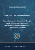 ebook: Neurowissenschaftlich orientierte Therapie von dysfunktionalen Kognitionen durch Reizüberflutung anh