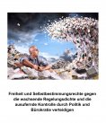 eBook: Freiheit und Selbstbestimmungsrechte gegen die wachsende Regelungsdichte und die ausufernde Kontroll