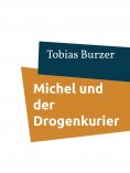 eBook: Michel und der Drogenkurier