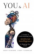 eBook: You & AI: A Guide to Understanding How Artificial Intelligence Is Shaping Our Lives
