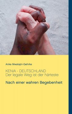 ebook: Kenia - Deutschland. Der legale Weg ist der härteste