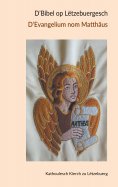 ebook: D' Bibel op Lëtzebuergesch - D' Evangelium nom Matthäus