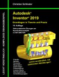 ebook: Autodesk Inventor 2019 - Grundlagen in Theorie und Praxis