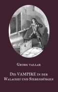 eBook: Die Vampire in der Walachei und Siebenbürgen