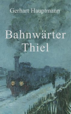 eBook: Bahnwärter Thiel