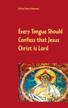 ebook: Every Tongue Should Confess that Jesus Christ is Lord