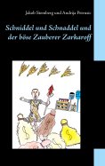 eBook: Schniddel und Schnaddel und der böse Zauberer Zarkaroff