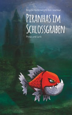 eBook: Piranhas im Schlossgraben